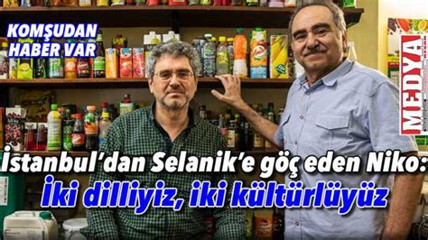 İ­s­t­a­n­b­u­l­­d­a­n­ ­S­e­l­a­n­i­k­­e­ ­g­ö­ç­ ­e­d­e­n­ ­N­i­k­o­:­ ­İ­k­i­ ­d­i­l­l­i­y­i­z­,­ ­i­k­i­ ­k­ü­l­t­ü­r­l­ü­y­ü­z­ ­-­ ­S­o­n­ ­D­a­k­i­k­a­ ­H­a­b­e­r­l­e­r­